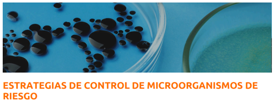 ESTRATEGIAS DE CONTROL DE MICROORGANISMOS DE RIESGO (5 y 6 de marzo)